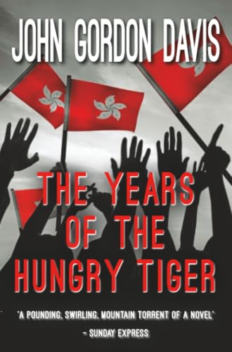 The Years Of The Hungry Tiger