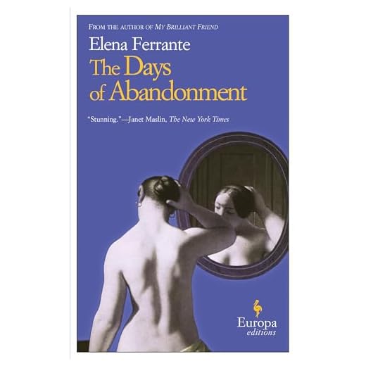 The Days of Abandonment: A Novel