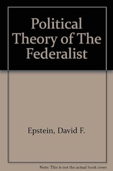 Hardcover The Political Theory of The Federalist Book