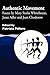 Authentic Movement: Essays by Mary Starks Whitehouse, Janet Adler and Joan Chodorow (v. 1)