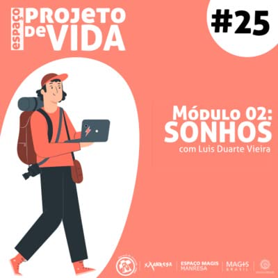 #25 - Espa&ccedil;o Projeto de Vida: Sonhos (m&oacute;dulo 02)