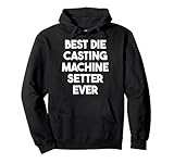 Best Die Casting Machine Setter Ever
