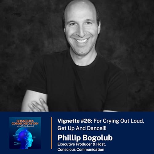 Vignette #26: For Crying Out Loud, Get Up And Dance!!!