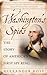 Washington's Spies: The Story of America's First Spy Ring