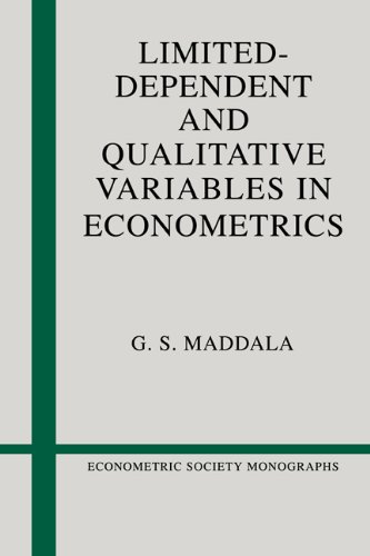Limited-Dependent and Qualitative Variables in Econometrics (Econometric Society Monographs Book 3)