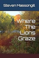 Where The Lions Graze B0CPTK2TS6 Book Cover