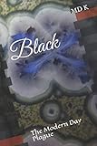 Black: The Modern Day Plague