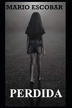Paperback Perdida: Lo que una madre es capaz de hacer por salvar a su hija (Crímenes y suspense) (Spanish Edition) [Spanish] Book
