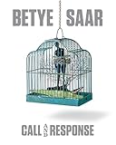 Betye Saar: Call and Response