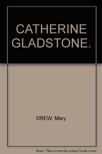 Catherine Gladstone, B0006AI8XU Book Cover