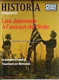  HISTORIA MAGAZINE / 2EME GUERRE MONDIALE [No 63] du 31/12/2099 - 2EME GUERRE MONDIALE LES JAPONAIS A L\'ASSAUT DE L\'INDE - LA BATAILLE D\'IMPHAL - TOURNANT EN BIRMANIE.