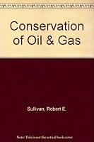 Conservation of Oil and Gas: A Legal History 1958. B000J508I0 Book Cover