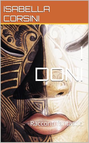 I DONI: Racconti fantastici (Italian Edition)