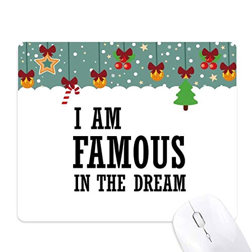 Tapis de souris de Noël en caoutchouc I Am Famous in The Dream antidérapant pour ordinateur