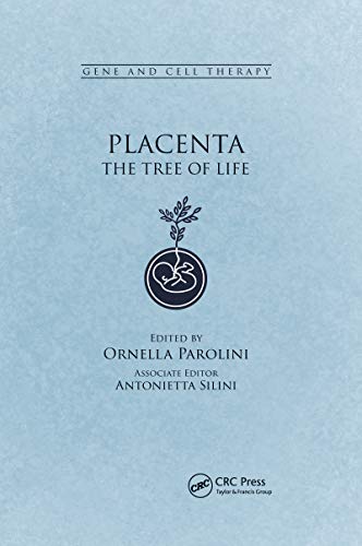 Placenta: The Tree of Life (Gene and Cell Therapy)
