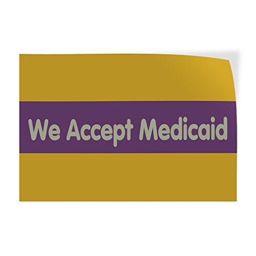 Decal Sticker Multiple Sizes We Accept Medicaid Health & Medical Medicaid Outdoor Store Sign Golden - 7inx5in, One Sticker