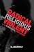 Radical, Religious, and Violent: The New Economics of Terrorism