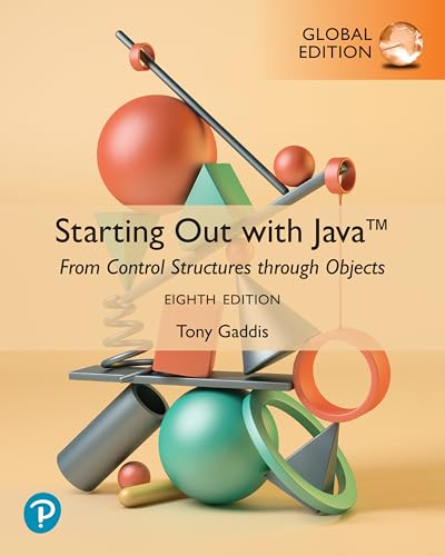 Starting Out With Java: From Control Structures Through Objects, Global Edition