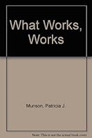 What Works, Works 1579310494 Book Cover