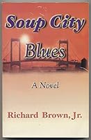 Soup City Blues: A Novel 1881524914 Book Cover