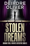 Stolen Dreams (Hannah Tree: Private Detective Book 3)