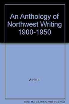 Paperback An Anthology of Northwest Writing 1900-1950 Book