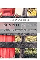 Non puoi essere tu: An Italian story of mystery for A2-B1 level learners 1521196621 Book Cover