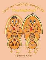 How Do Turkeys Celebrate Thanksgiving? 1949622150 Book Cover