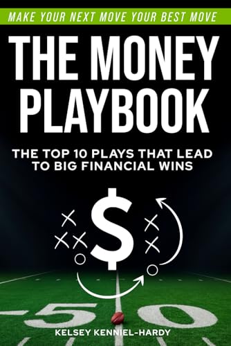 The Money Playbook: Make Your Next Move, Your Best Move