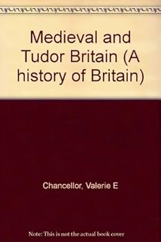 Paperback Medieval and Tudor Britain (A history of Britain) Book