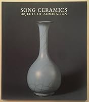 Song Ceramics: Objects of Admiration 0728603489 Book Cover