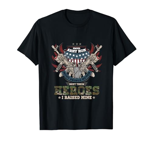Bandera de Estados Unidos con texto en inglés "Proud Army-Mom I Raised My Heroes" Camiseta