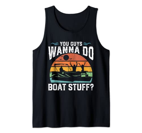 Wanna Do Boat Stuff Pontón Divertido Barco Barco Regalo Camiseta sin Mangas