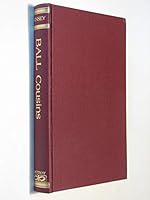 Ball Cousins: Descendants of John and Sarah Ball and of William and Elizabeth Richards of Colonial Philadelphia Co. Penna. B0027EL5AQ Book Cover