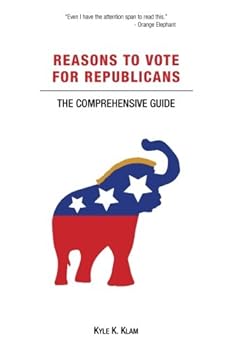 Paperback Reasons to Vote For Republicans : The Comprehensive Guide Book