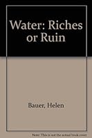 Water: Riches or Ruin B0006AVJ8Q Book Cover