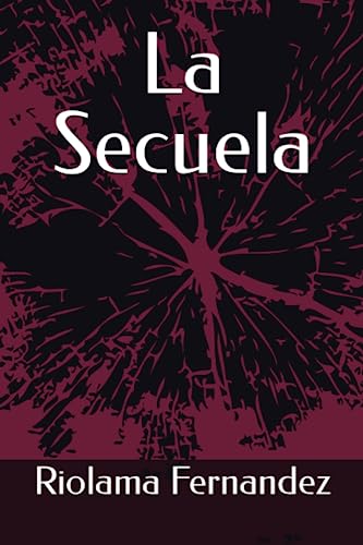 La Secuela (Spanish Edition)