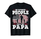 My Favorite People Call Me Papa Flag Gifts Dad Father's Day T-Shirt