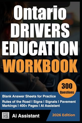Ontario Drivers Education Workbook: 300 Practice Questions for G1 Written Test and G2 Driving School Exams, with Visual Aids and AI Support (Ontario Drivers Test Series)