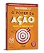 O Poder da Acao: Faca Sua Vida Ideal Sair do Papel (Em Portugues do Brasil)
