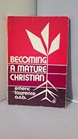 Becoming a mature Christian 0814610269 Book Cover