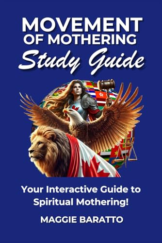MOVEMENT OF MOTHERING STUDY GUIDE: YOUR INTERACTIVE GUIDE TO SPIRITUAL MOTHERING -  Independently published
