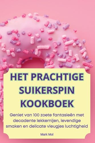 Het Prachtige Suikerspin Kookboek (Dutch Edition)