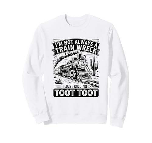 I´m Not Always A Train Wreck - Just Kidding Toot Toot Toot �g���[�i�[