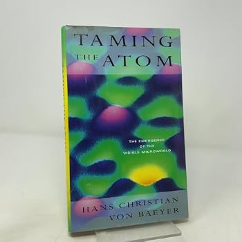 Hardcover Taming the Atom: The Emergence of the Visible Microworld Book