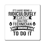 Neuheit Awesome Dialyse-Techniker Nierenärzte behandelnde Arzt Pflegekraft medizinische Magnete 7,6 cm × 7,6 cm