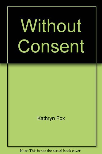 Without Consent B0044N148G Book Cover