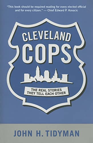 Cleveland Cops: The Real Stories They Tell Each Other