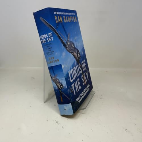 Lords of the Sky: Fighter Pilots and Air Combat, from the Red Baron to the F-16