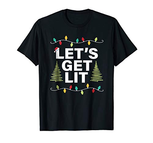 Let's Get Lit Funny Christmas Drinking T-Shirt Xmas Lights